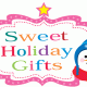 Sweet Holiday Gifts